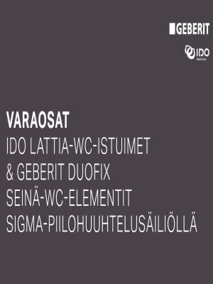Varaosat IDO lattia-wc-istuimet ja Geberit Duofix Varaosat IDO lattia-wc-istuimet ja Geberit Duofix